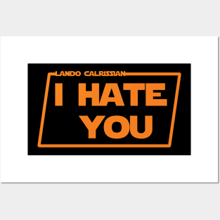 Lando - I Hate You Posters and Art